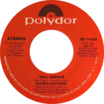 I Will Survive by Gloria Gaynor
