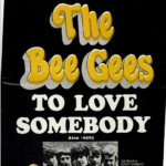 To Love Somebody by Bee Gees