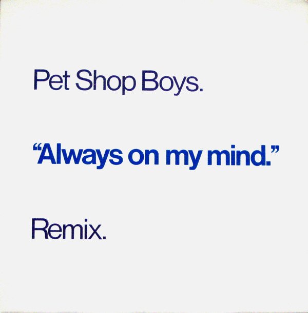 Always on My Mind by Pet Shop Boys